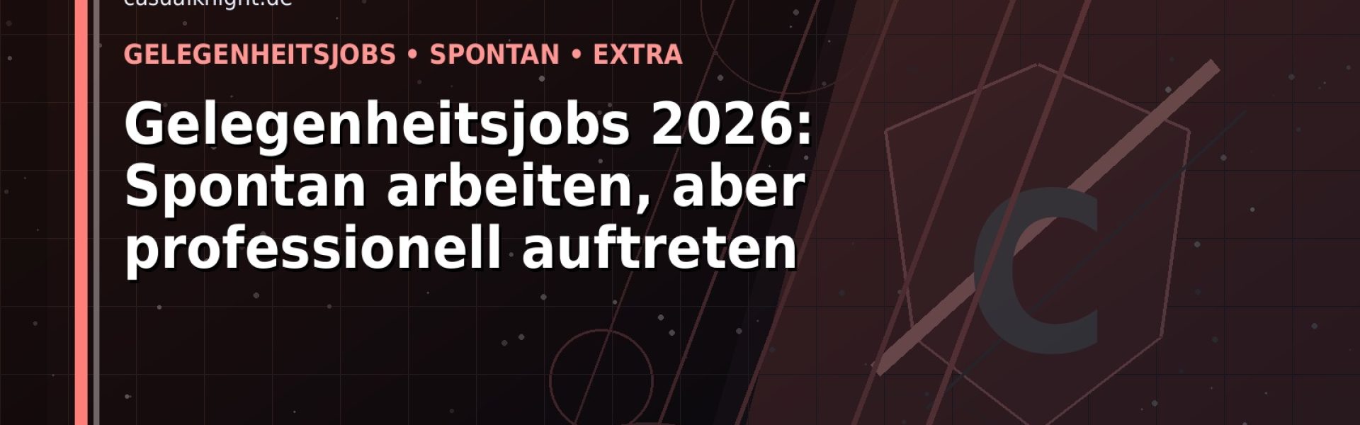 Gelegenheitsjobs 2026: Spontan arbeiten, aber professionell auftreten: Der Karriere-Guide für Gelegenheitsjobs